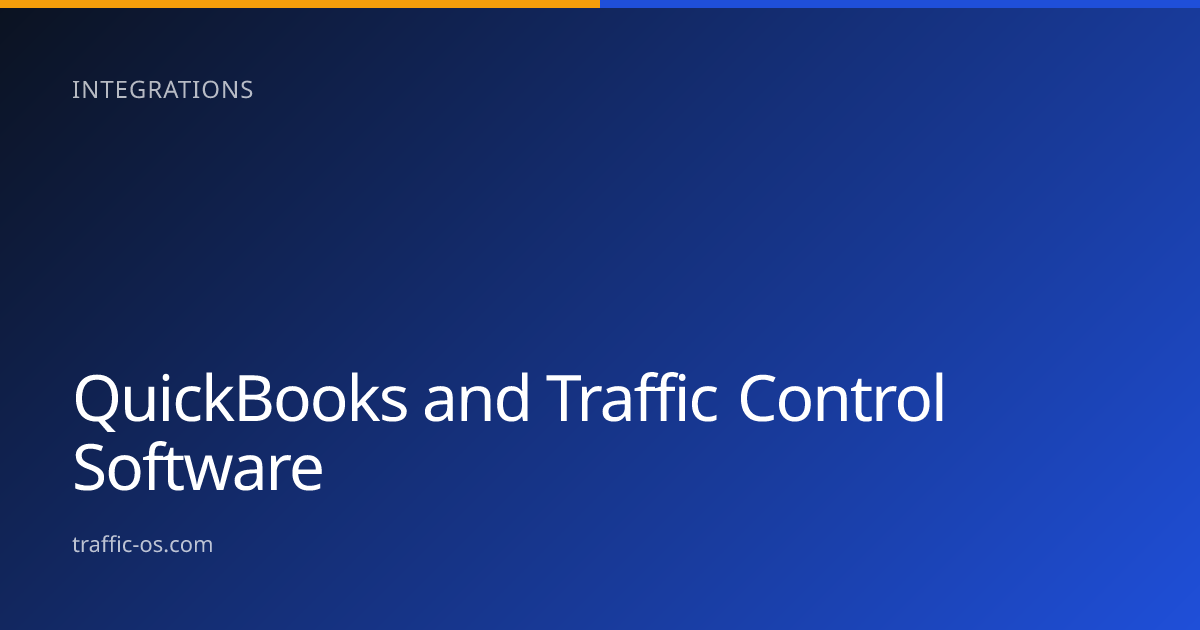 Traffic OS — QuickBooks and traffic control software integration